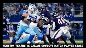 Houston Texans vs Dallas Cowboys Match Player Stats