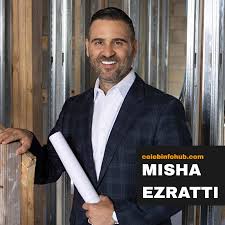 Misha Ezratti Net Worth